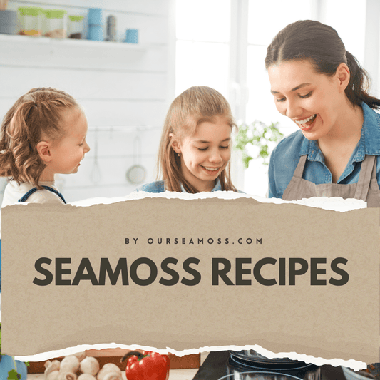 Seamoss Recipe Book (Includes Children's Recipes)